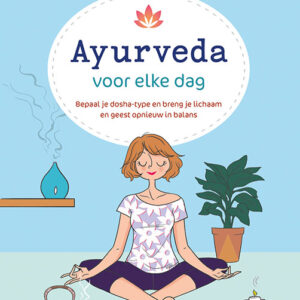 Deltas Spiritueel leven ayurveda voor elke dag