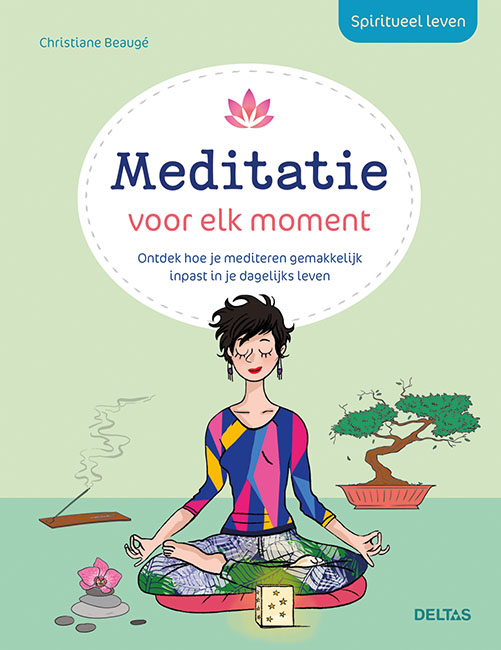 Deltas Spiritueel leven meditatie voor elk moment