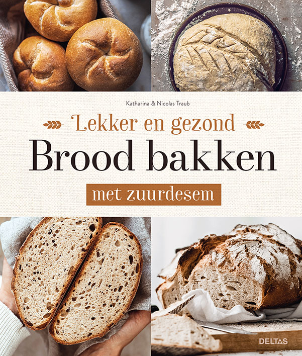 Deltas Lekker en gezond brood bakken met zuurdesem