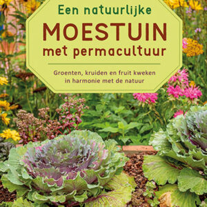 Deltas Een natuurlijke moestuin met permacultuur